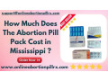 how-much-does-the-abortion-pill-pack-cost-in-mississippi-small-0
